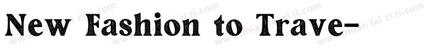 New Fashion to Trave字体转换